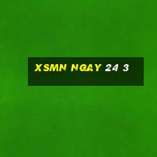 xsmn ngay 24 3