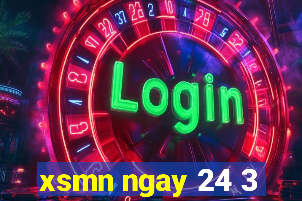 xsmn ngay 24 3