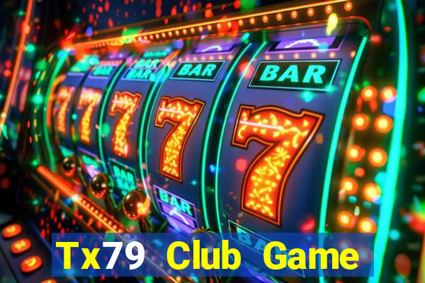 Tx79 Club Game Bài 1 Đổi 1