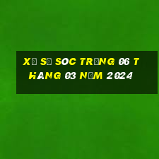 xổ số sóc trăng 06 tháng 03 năm 2024