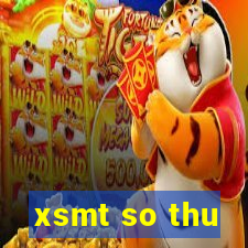 xsmt so thu