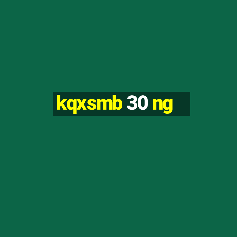 kqxsmb 30 ng