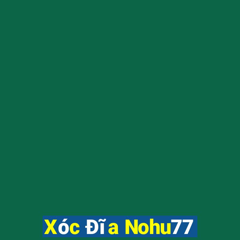 Xóc Đĩa Nohu77