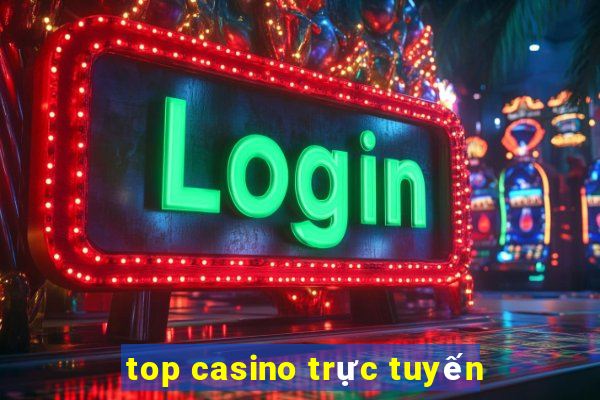 top casino trực tuyến