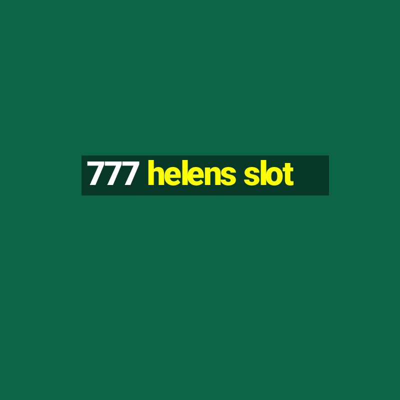 777 helens slot