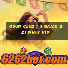 Gsun Club Tải Game Bài Nhất Vip