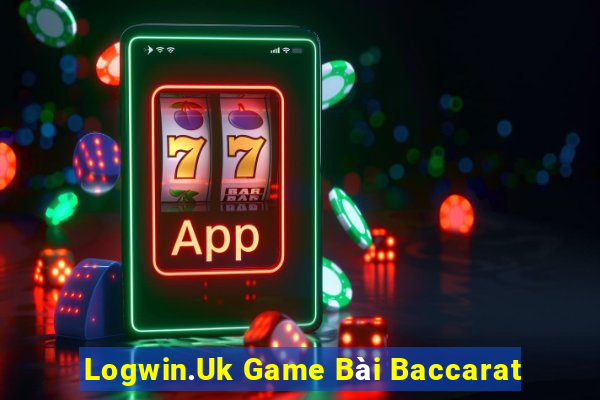 Logwin.Uk Game Bài Baccarat