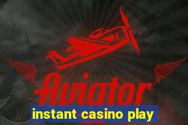 instant casino play