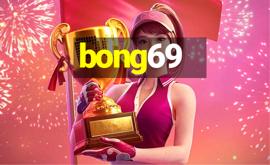 bong69