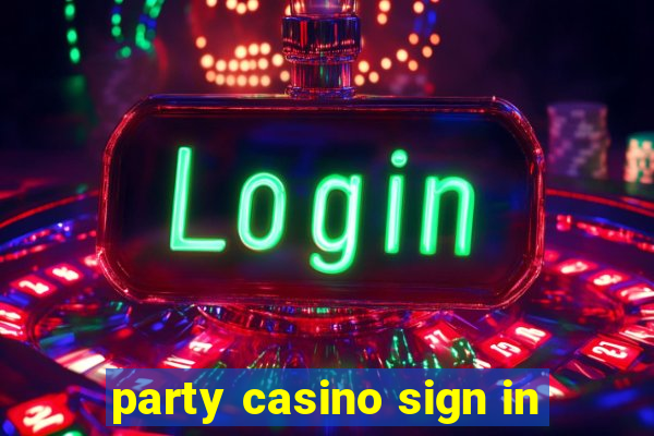 party casino sign in