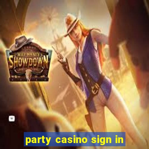 party casino sign in