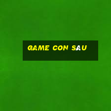 game con sâu