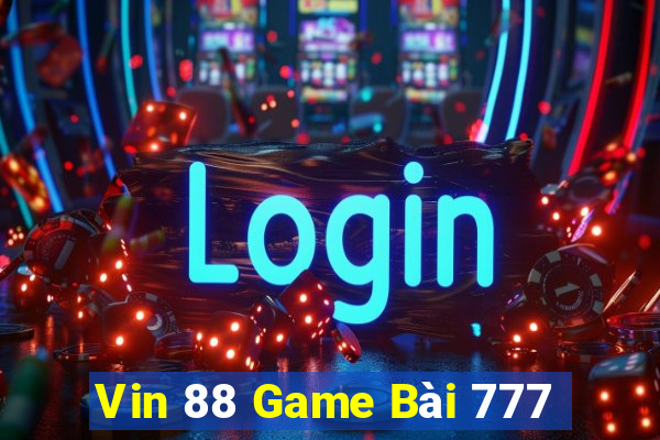 Vin 88 Game Bài 777