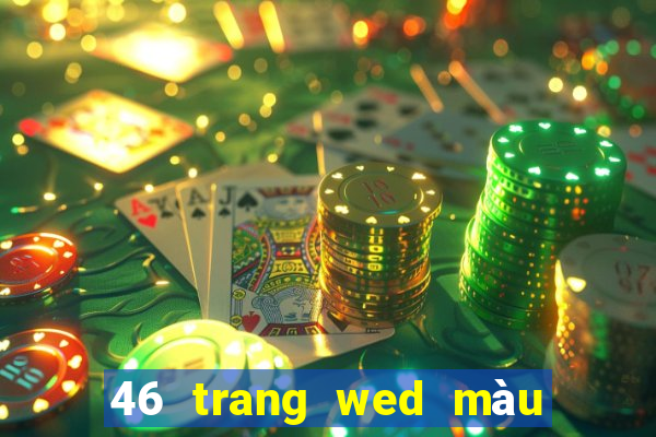 46 trang wed màu đặc biệt