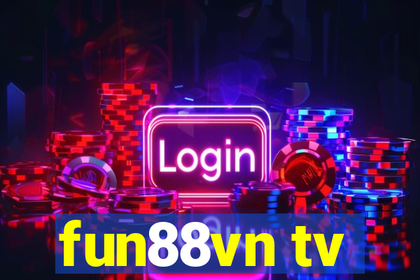 fun88vn tv