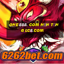 one888. com Nền tảng lc8.com