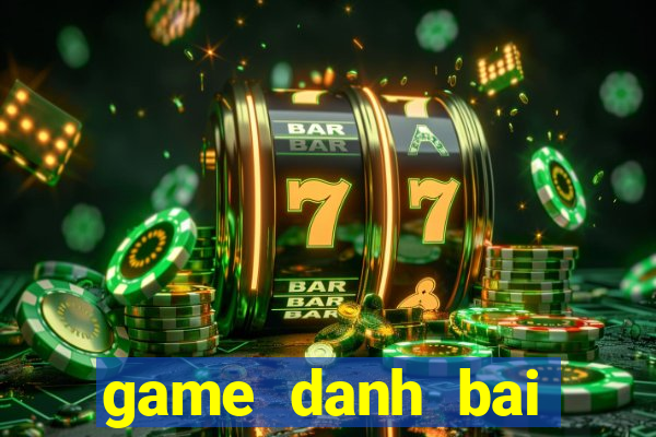 game danh bai tieng len