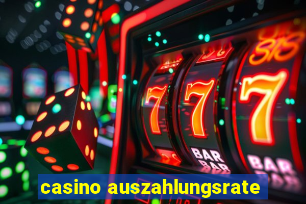 casino auszahlungsrate