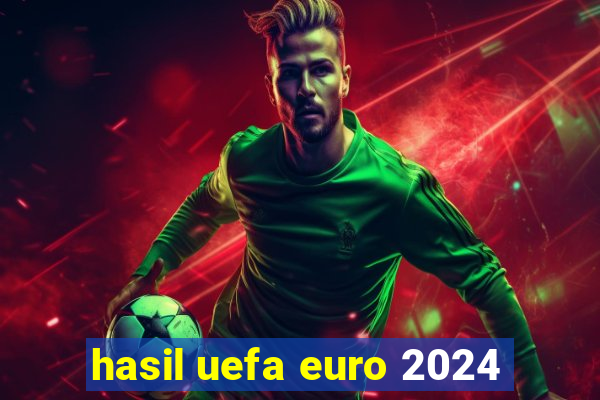 hasil uefa euro 2024