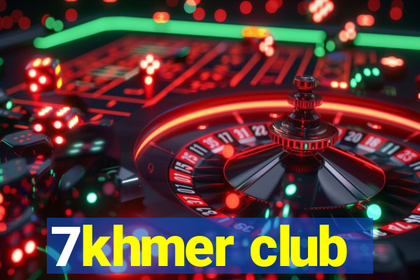 7khmer club