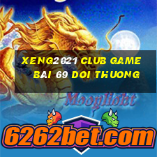 Xeng2021 Club Game Bài 69 Doi Thuong