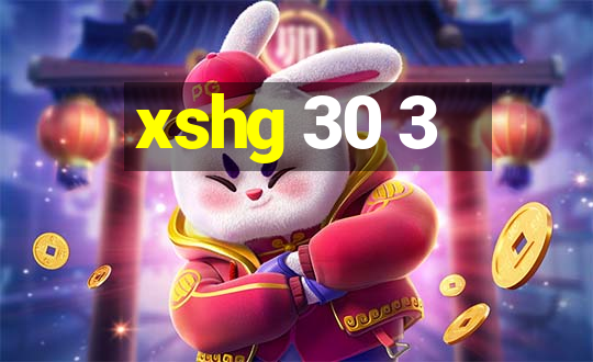 xshg 30 3