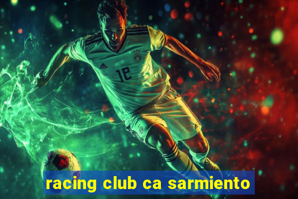 racing club ca sarmiento