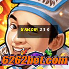 xshcm 23 9