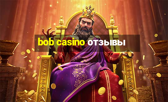 bob casino отзывы