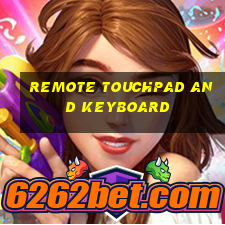 remote touchpad and keyboard