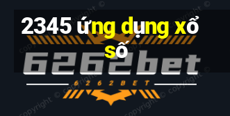 2345 ứng dụng xổ số