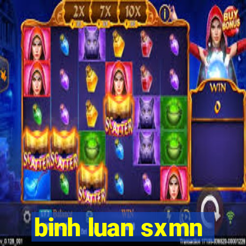 binh luan sxmn