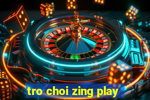 tro choi zing play