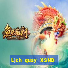 Lịch quay XSND ngày 10