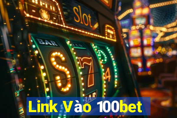 Link Vào 100bet