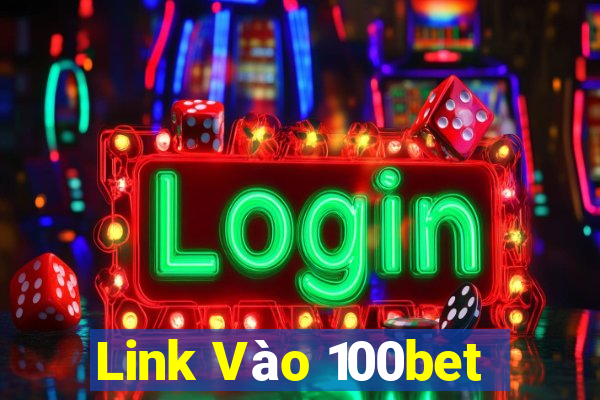 Link Vào 100bet