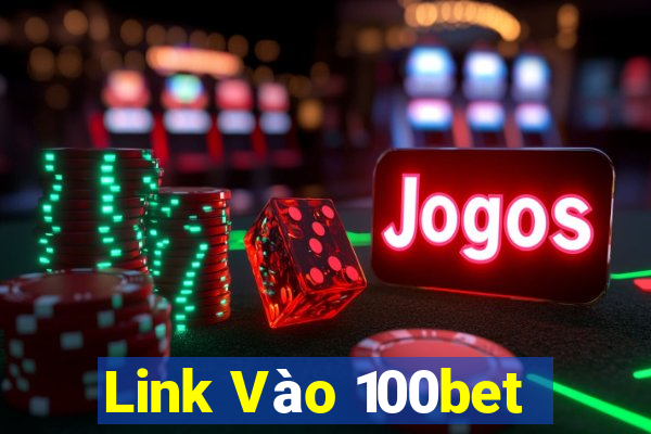 Link Vào 100bet