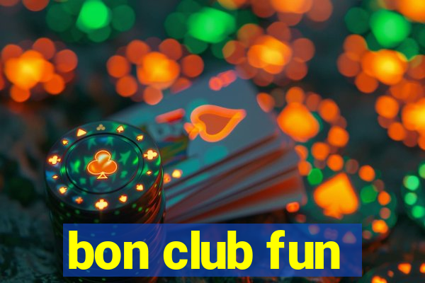 bon club fun