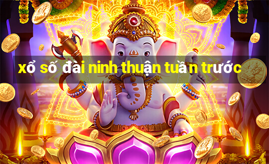 xổ số đài ninh thuận tuần trước