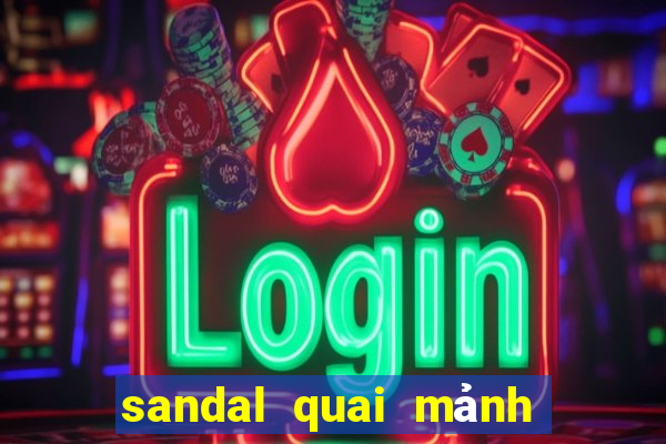 sandal quai mảnh đế bệt