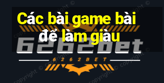 Các bài game bài để làm giàu