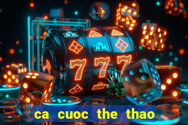 ca cuoc the thao chau a