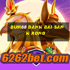 Bum68 Danh Bai Sanh Rong