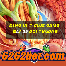 King Việt Club Game Bài 69 Doi Thuong