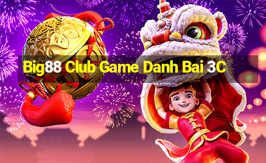 Big88 Club Game Danh Bai 3C