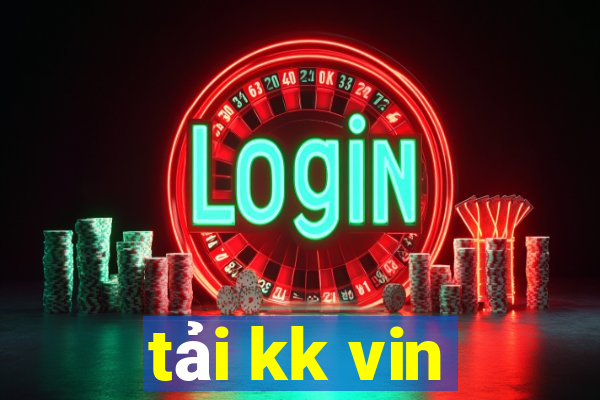 tải kk vin