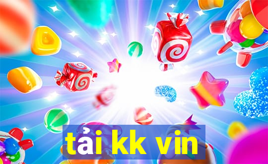 tải kk vin