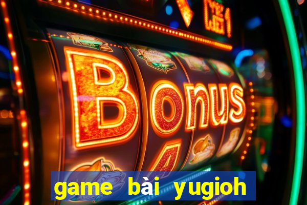 game bài yugioh pc offline viet hoa