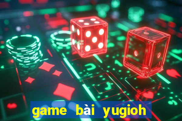 game bài yugioh pc offline viet hoa