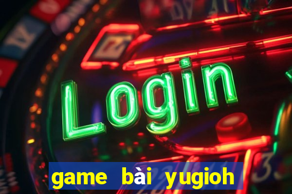 game bài yugioh pc offline viet hoa